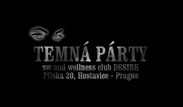TEMNÁ PÁRTY