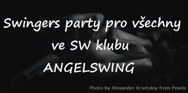 Swingers party pro všechny all inclusive ve SW klubu ANGELSWING