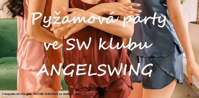 Pyžamová party all inclusive ve SW klubu ANGELSWING