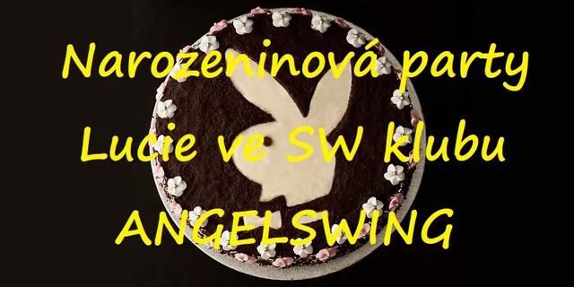 Narozeninová party Lucie all inclusive ve SW klubu ANGELSWING