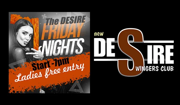 The DESIRE FRIDAY NIGHT - "páteční touha v klubu"