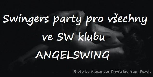 Swingers party pro všechny all inclusive ve SW klubu ANGELSWING