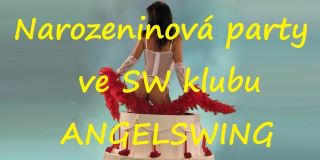 Narozeninová party all inclusive ve SW klubu ANGELSWING