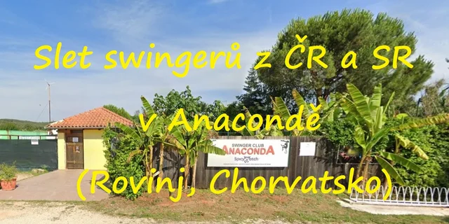 Slet swingerů z ČR a SR v Anacondě (Rovinj, Chorvatsko)